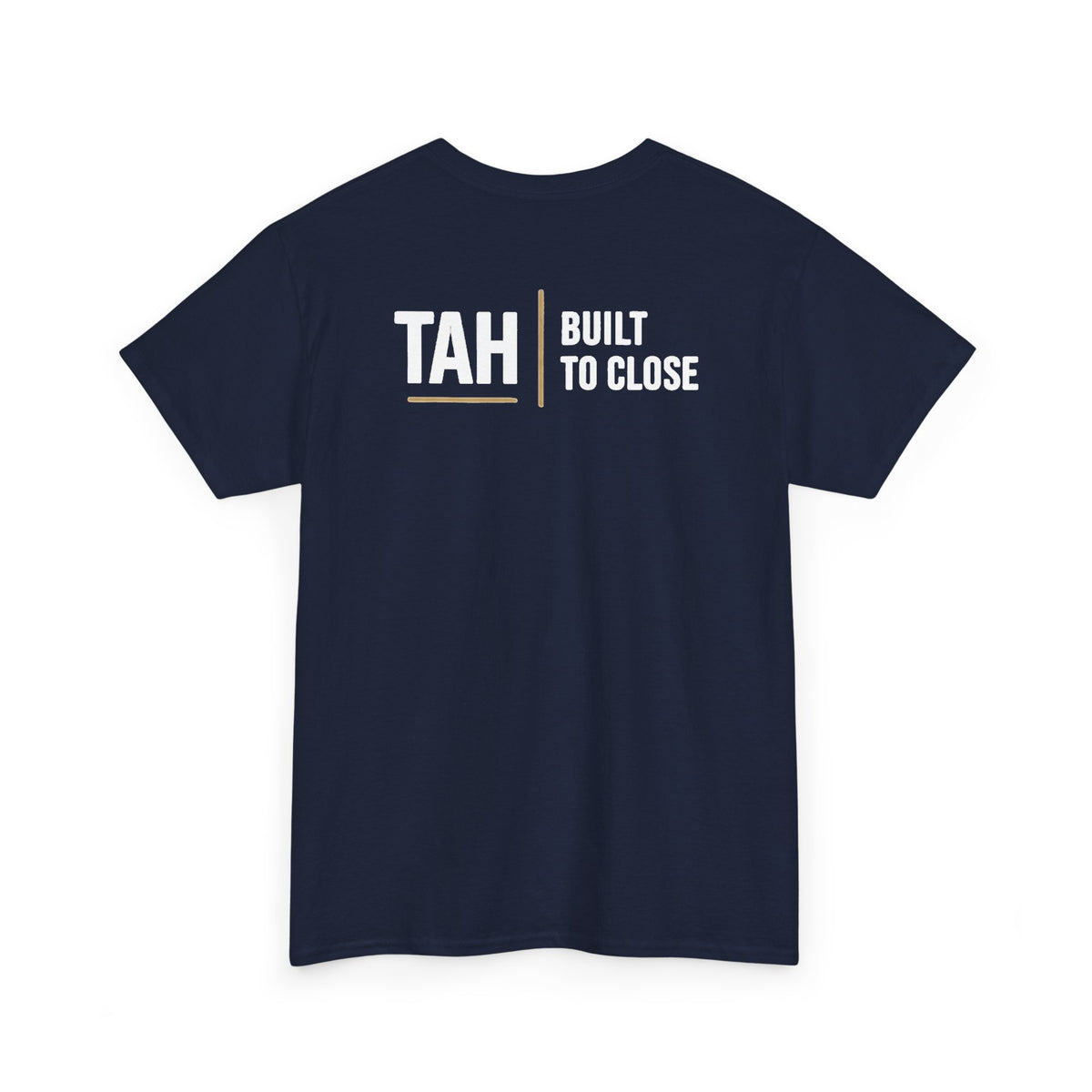 TAH House Logo Tee | Built to Close Realtor Shirt